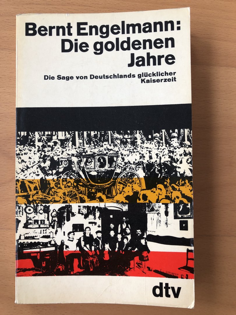Cover von Die goldenen Jahre – Die Sage von Deutschlands glücklicher Kaiserzeit