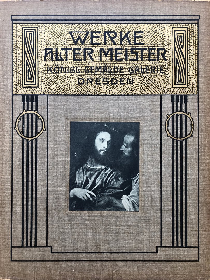 Cover von Werke alter Meister: Königliche Gemälde Galerie Dresden